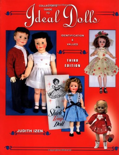 Collector's Guide to Ideal Dolls: Identification & Values, 3rd Edition,Used
