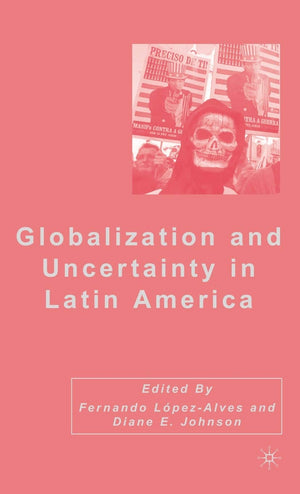 Globalization and Uncertainty in Latin America,Used