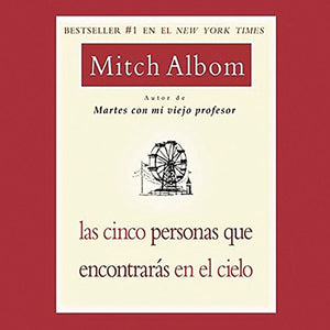 Las Cinco Personas Que Encontraras En El Cielo / The Five People You Meet In Heaven (Spanish Edition)