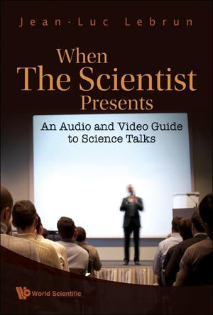 When the Scientist Presents: An Audio and Video Guide to Science Talks (with DVDRom),Used