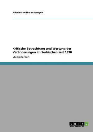 Kritische Betrachtung und Wertung der Vernderungen im Serbischen seit 1990 (German Edition),Used