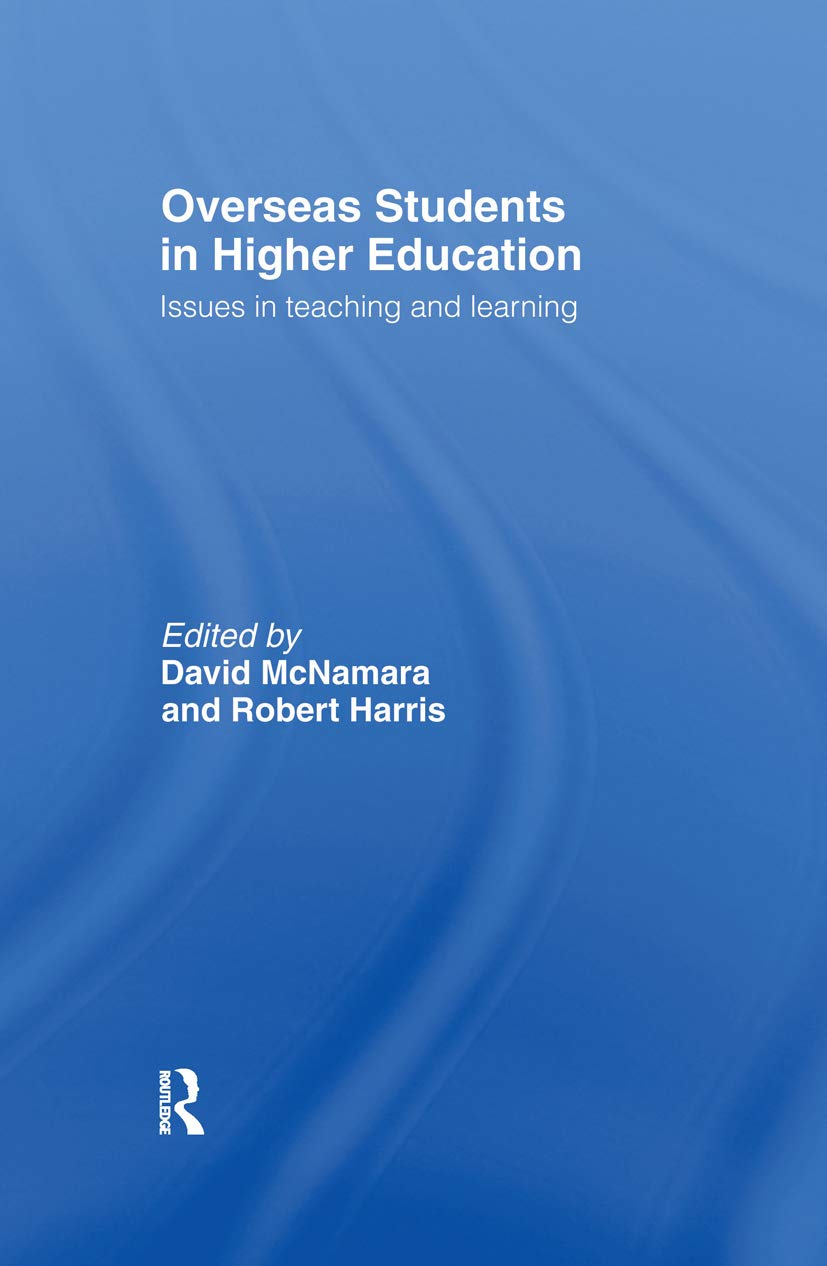 Overseas Students in Higher Education: Issues in Teaching and Learning,Used