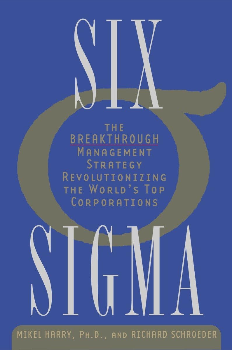 Six Sigma: The Breakthrough Management Strategy Revolutionizing the World's Top Corporations,Used