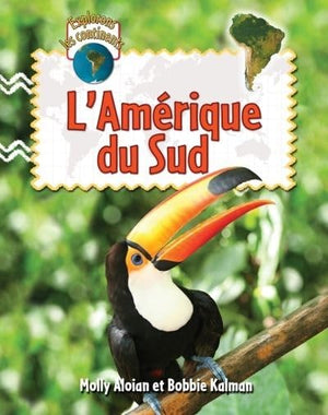 L'Amerique du sud / Explore South America (Explorons les continents / Explore the Continents) (French Edition),Used