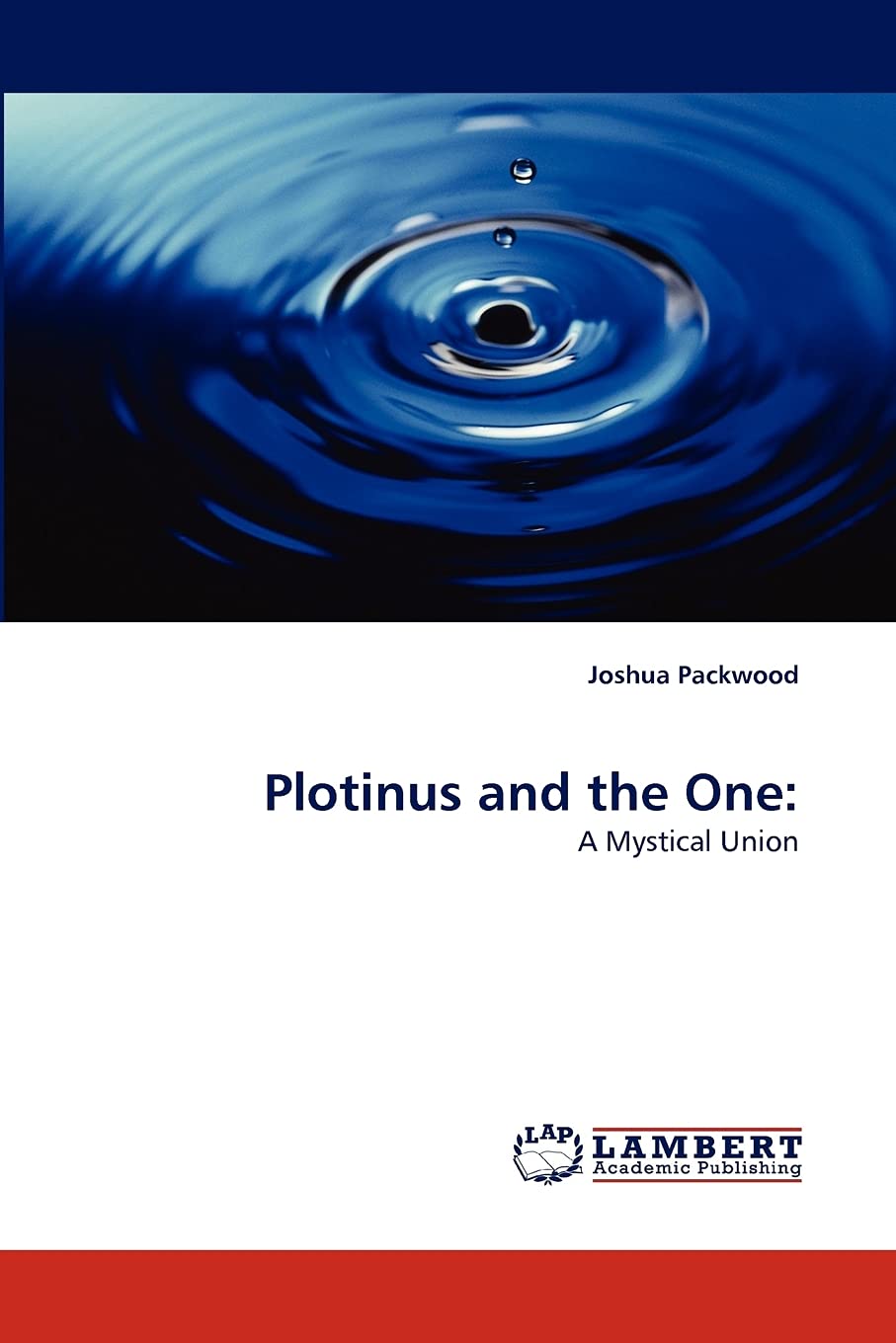 Plotinus and the One: A Mystical Union,Used