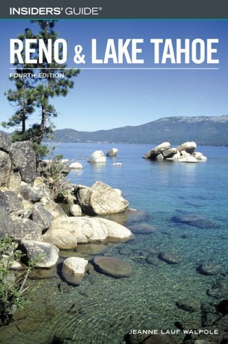 Insiders' Guide To Reno And Lake Tahoe, 4Th (Insiders' Guide Series)