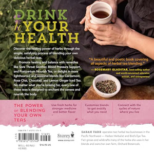 Healing Herbal Teas: Learn To Blend 101 Specially Formulated Teas For Stress Management, Common Ailments, Seasonal Health, And I