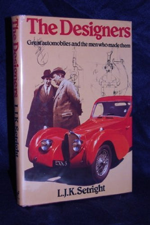 The designers: Great automobiles and the men who made them,New