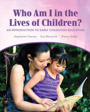 Who Am I in the Lives of Children? An Introduction to Early Childhood Education (9th Edition),Used