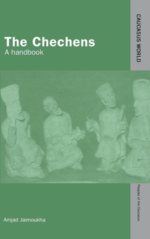 The Chechens: A Handbook (Caucasus World: Peoples of the Caucasus),Used