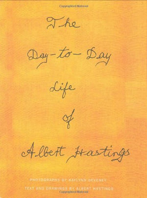 The DaytoDay Life of Albert Hastings,Used
