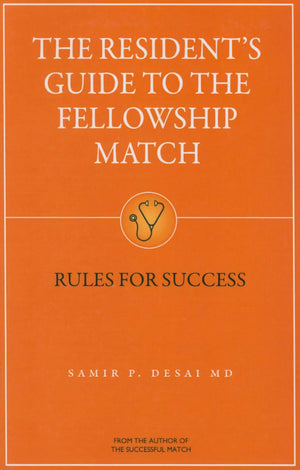The Resident's Guide to the Fellowship Match: Rules for Success,Used