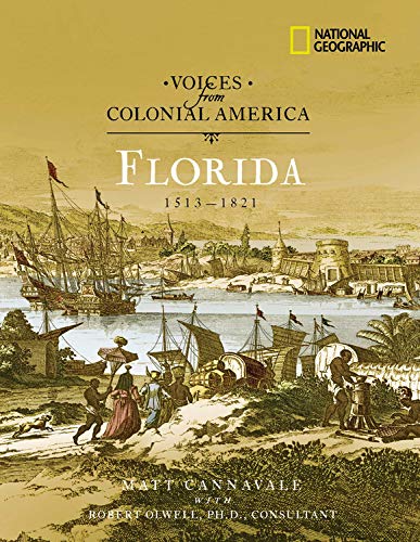 Voices from Colonial America: Florida 15131821 (National Geographic Voices from ColonialAmerica),Used