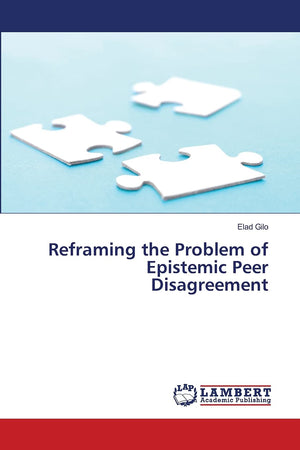 Reframing the Problem of Epistemic Peer Disagreement,Used
