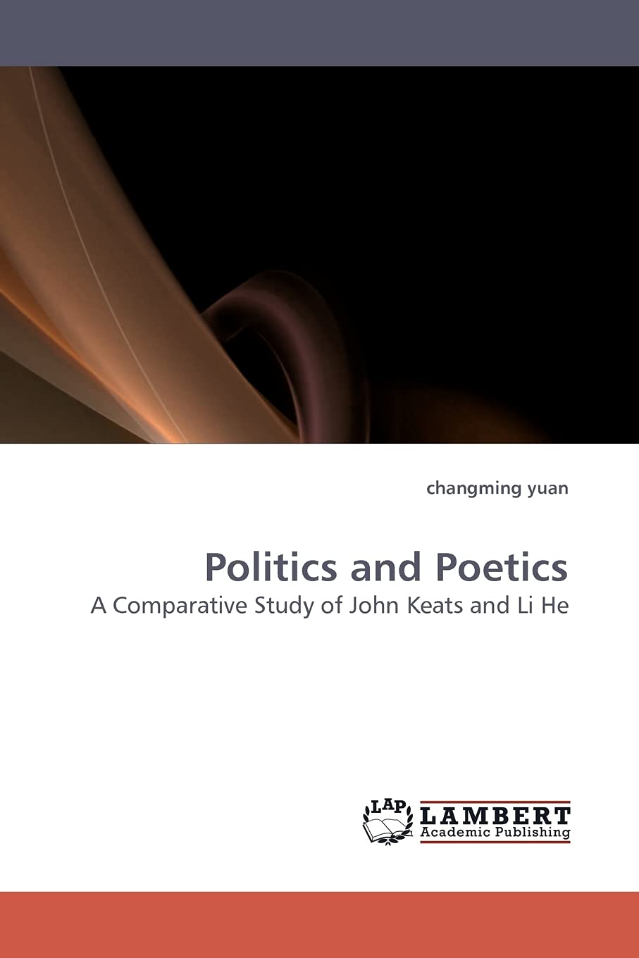 Politics and Poetics: A Comparative Study of John Keats and Li He,Used
