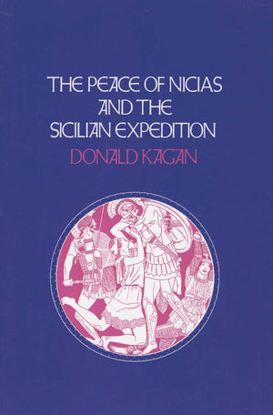 The Peace of Nicias and the Sicilian Expedition (New History of the Peloponnesian War)