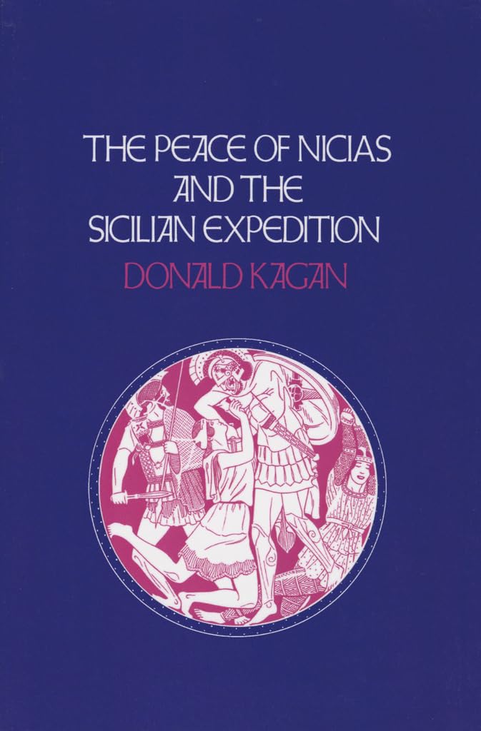 The Peace of Nicias and the Sicilian Expedition (New History of the Peloponnesian War)