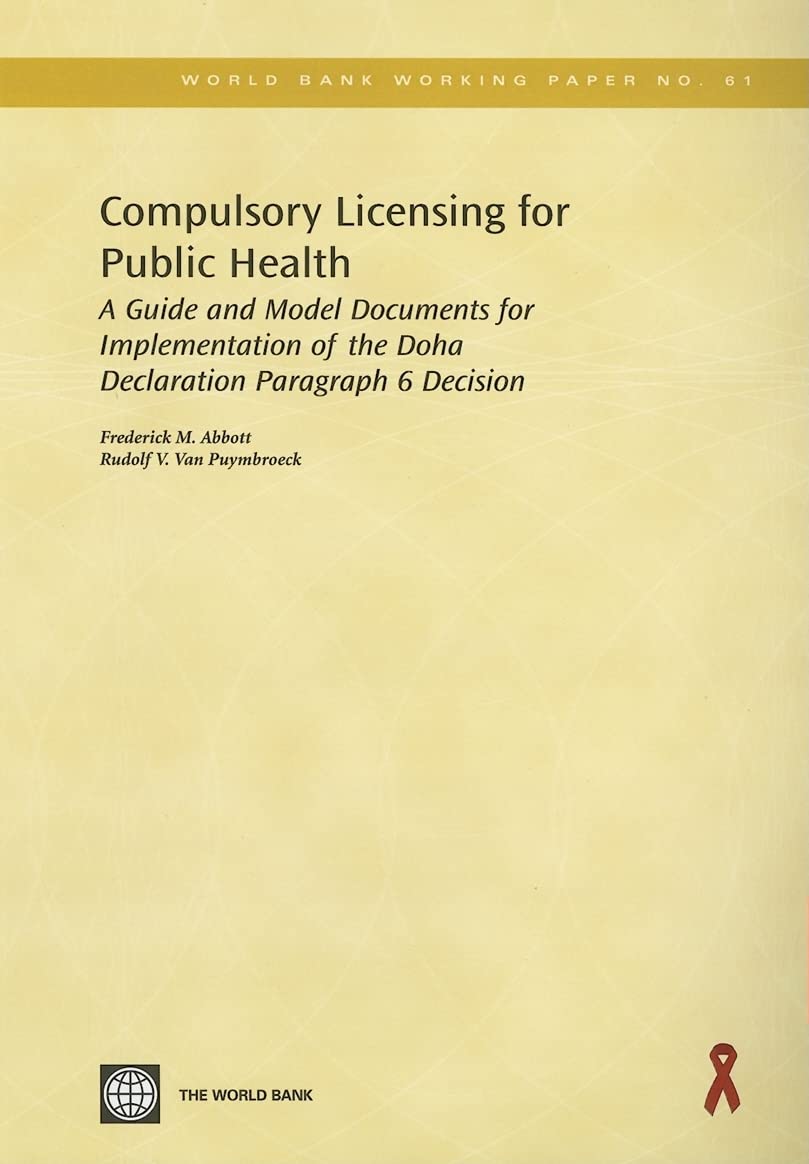 Compulsory Licensing For Public Health: A Guide And Model Documents For Implementation Of The Doha Declaration Paragraph 6 Decis,Used