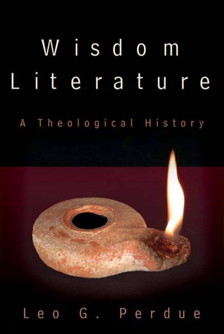 Wisdom Literature: A Theological History,New