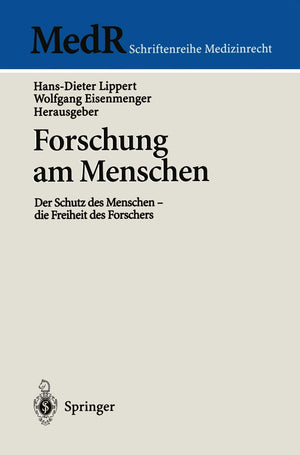 Forschung am Menschen: Der Schutz des Menschen  die Freiheit des Forschers (MedR Schriftenreihe Medizinrecht) (German Edition),Used