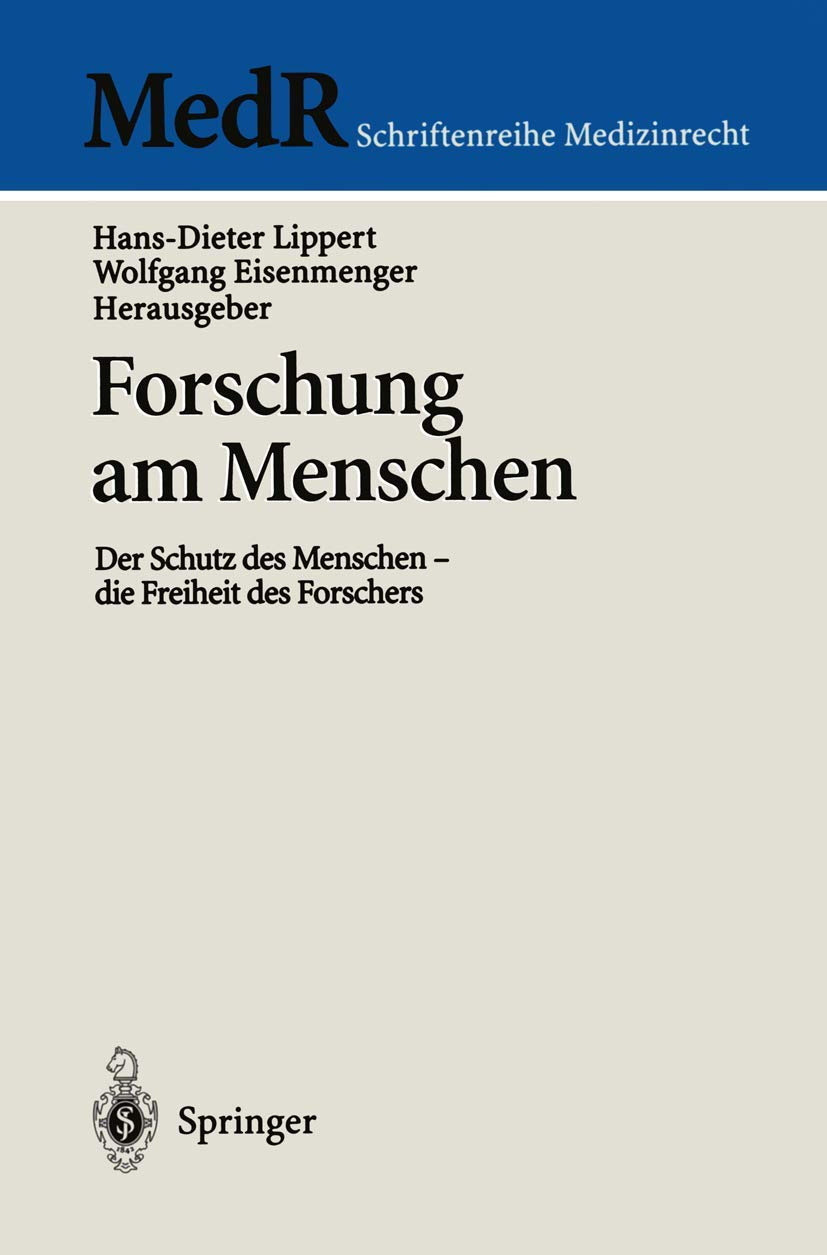 Forschung am Menschen: Der Schutz des Menschen  die Freiheit des Forschers (MedR Schriftenreihe Medizinrecht) (German Edition),Used