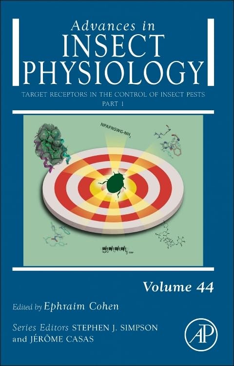 Target Receptors in the Control of Insect Pests: Part I (Volume 44) (Advances in Insect Physiology, Volume 44),Used