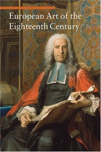 European Art of the Eighteenth Century (Art Through the Centuries),Used