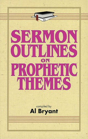 Sermon Outlines on Prophetic Themes,Used