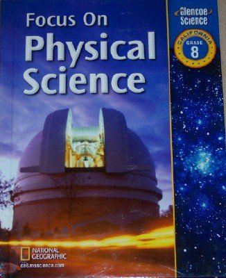 Focus on Physical Science Grade 8, California Edition,Used