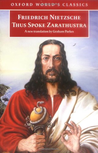 Thus Spoke Zarathustra: A Book For Everyone And Nobody (Oxford World'S Classics)