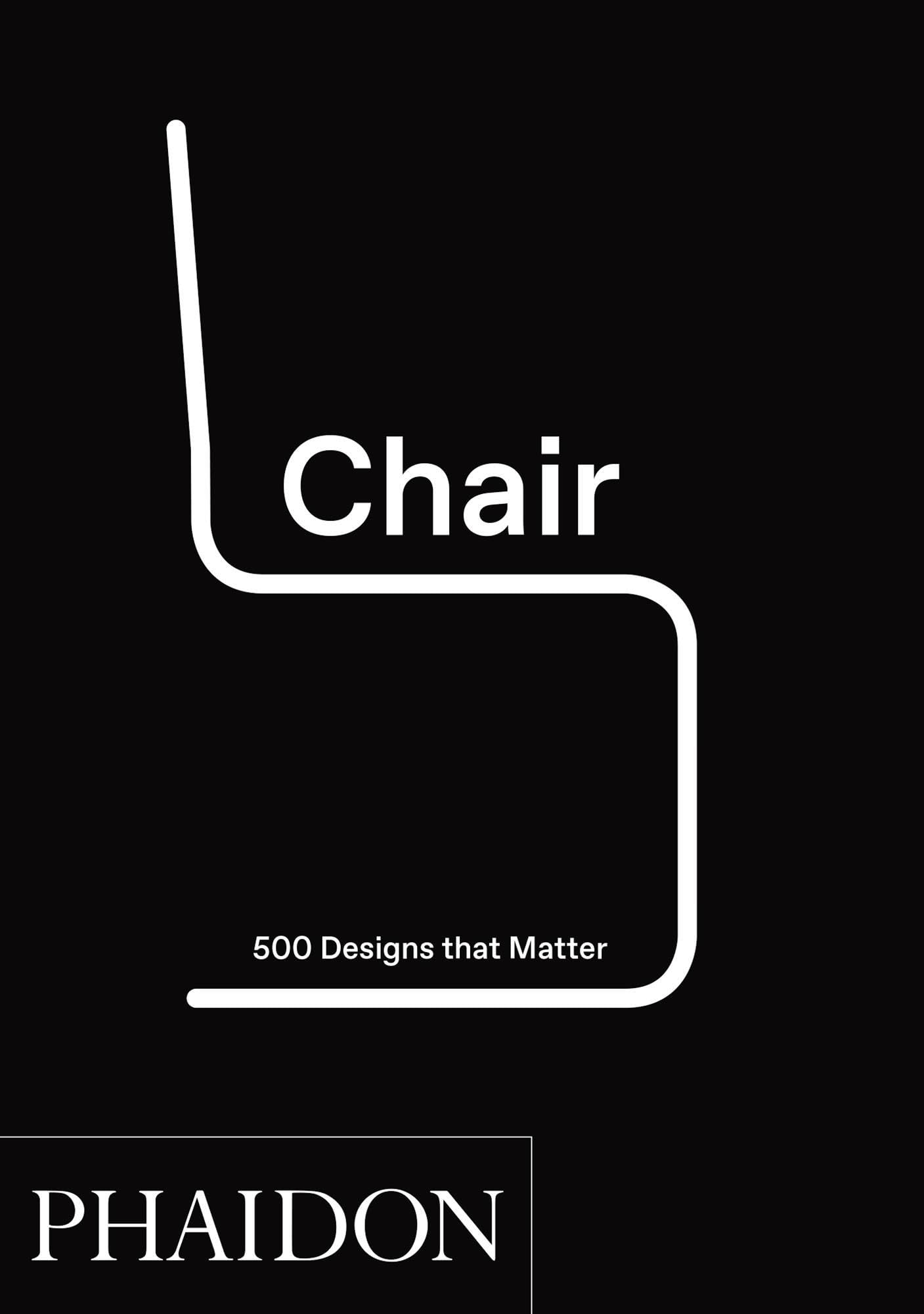 Chair: 500 Designs That Matter,New