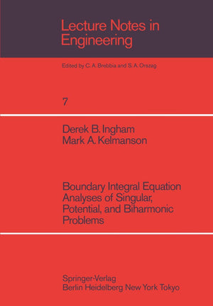 Boundary Integral Equation Analyses Of Singular, Potential, And Biharmonic Problems (Lecture Notes In Engineering, 7),Used