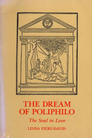 The Dream of Poliphilo: The Soul in Love (Jungian Classics Series),New