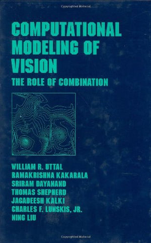 Computational Modeling Of Vision: The Role Of Combination (Optical Science And Engineering),Used