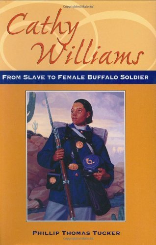 Cathy Williams: From Slave to Buffalo Soldier,Used