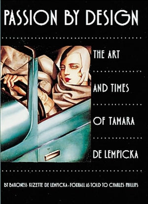 Passion by Design: The Art and Times of Tamara De Lempicka,Used
