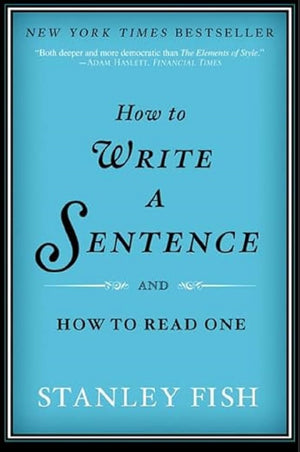 How to Write a Sentence: And How to Read One,Used