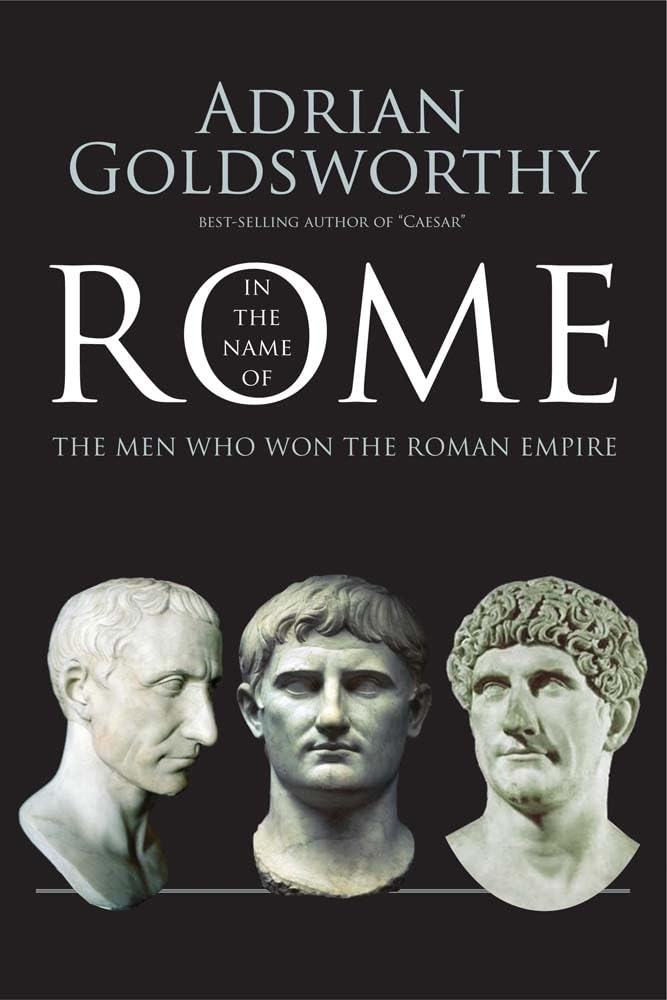 In the Name of Rome: The Men Who Won the Roman Empire,Used