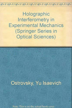Holographic Interferometry in Experimental Mechanics (Studies in International Economics and Institutions),Used