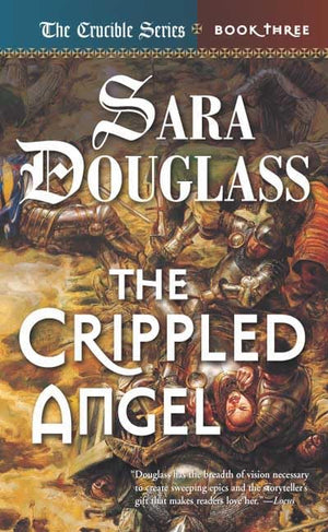 The Crippled Angel: Book Three of 'The Crucible',Used