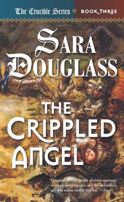 The Crippled Angel: Book Three of 'The Crucible',Used