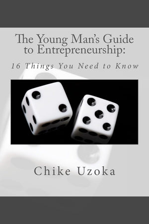 The Young Man's Guide to Entrepreneurship: 16 Things You Need to Know,Used