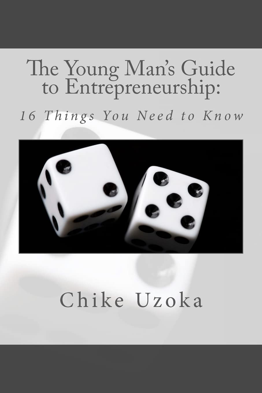 The Young Man's Guide to Entrepreneurship: 16 Things You Need to Know,Used