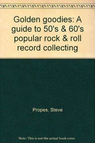 Golden goodies: A guide to 50's & 60's popular rock & roll record collecting,Used