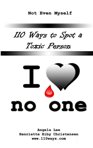 110 Ways To Spot A Toxic Person: I Love No One,Used