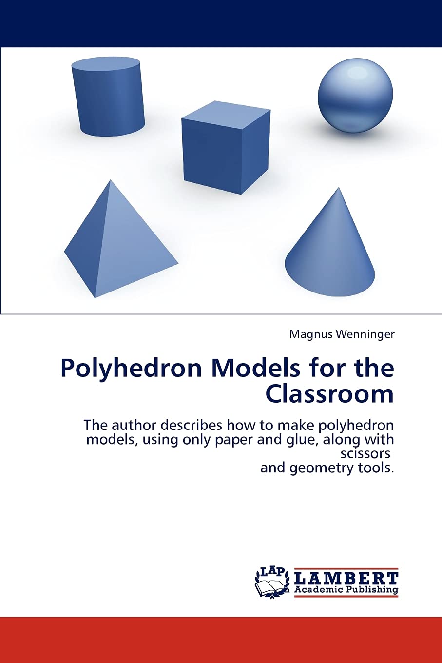 Polyhedron Models for the Classroom: The author describes how to make polyhedron models, using only paper and glue, along with s,Used