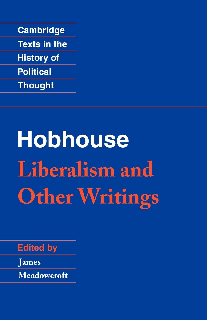 Hobhouse: Liberalism And Other Writings (Cambridge Texts In The History Of Political Thought)
