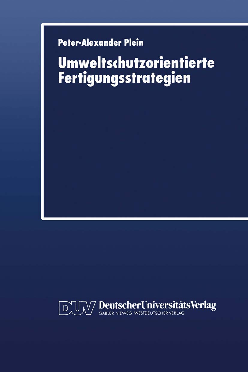 Umweltschutzorientierte Fertigungsstrategien (German Edition),Used