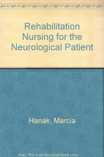 Rehabilitation Nursing for the Neurological Patient,Used