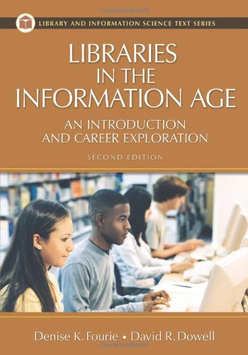 Libraries in the Information Age: An Introduction and Career Exploration (Library and Information Science Text),Used